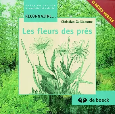 Les fleurs des prés : classes vertes, guide de terrain à compléter et colorier