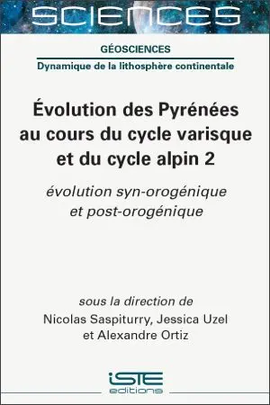 Evolution des Pyrénées au cours du cycle varisque et du cycle alpin. Vol. 2. Evolution syn-orogénique et post-orogénique