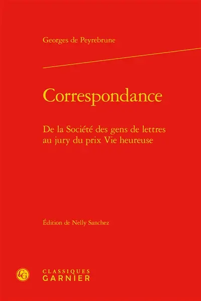 Correspondance : de la Société des gens de lettres au jury du prix Vie heureuse