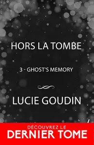 Hors la tombe : Ghost's Memory, T3