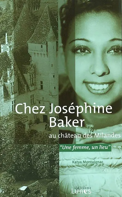 Chez Joséphine Baker au château des Milandes