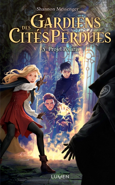 Gardiens des cités perdues - Tome 5 - Projet Polaris