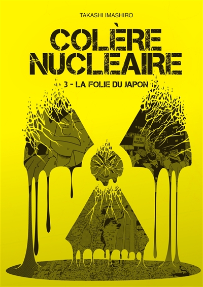 Colère nucléaire. Vol. 3....