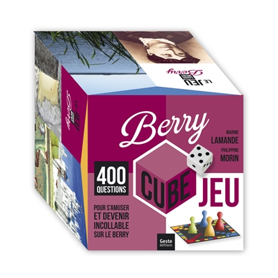 Berry cube : jeu : 400 questions pour s'amuser et devenir incollable sur le Berry