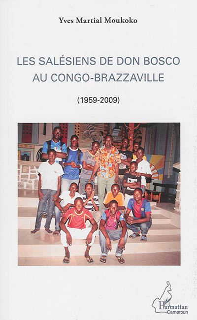 Les salésiens de Don Bosco au Congo-Brazzaville (1959-2009)
