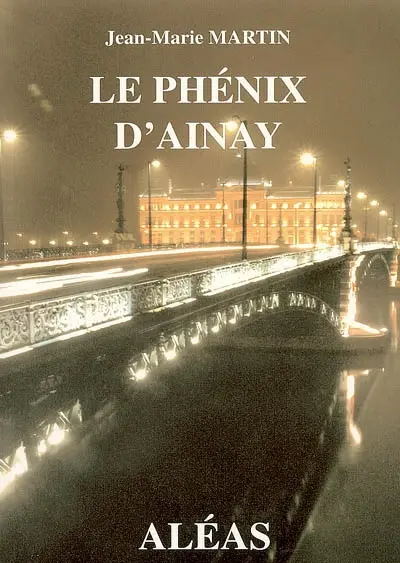 Le phénix d'Ainay : conte humaniste