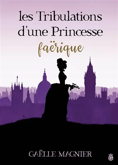 Les Tribulations d'une Princessse Faërique