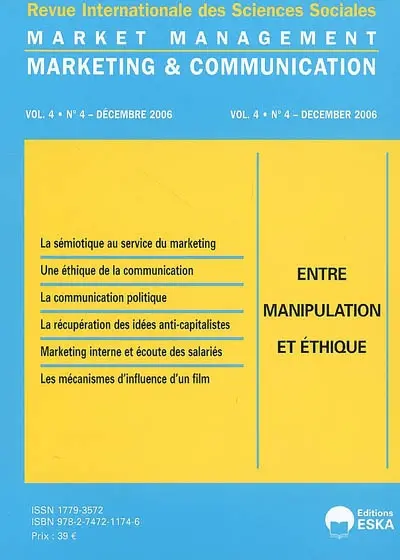 Marketing & communication, market management, n° 4 (2006). Entre manipulation et éthique