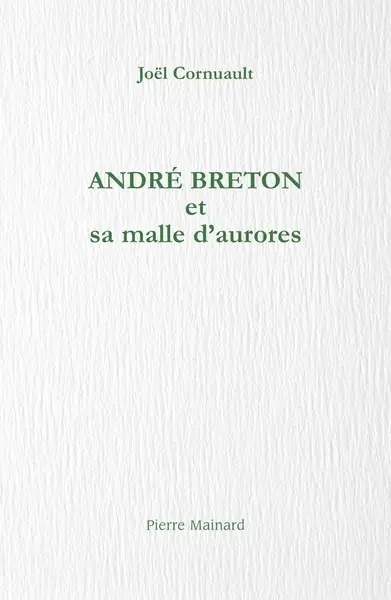 André Breton et sa malle d'aurores