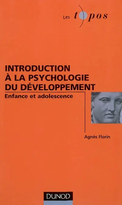 Introduction à la psychologie du développement : enfance et adolescence