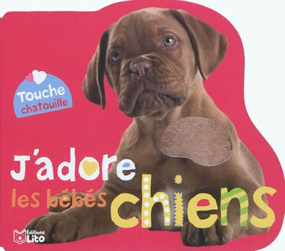 J'adore les bébés chiens