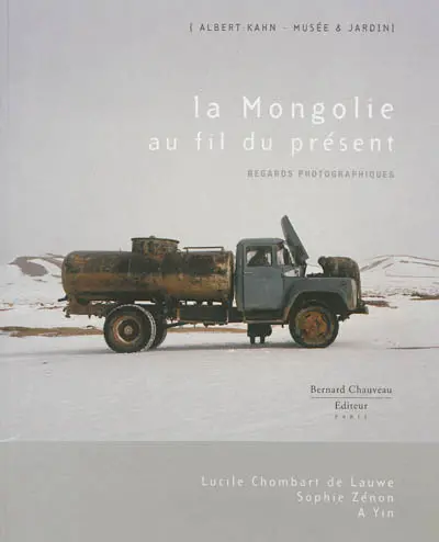 La Mongolie au fil du présent : regards photographiques