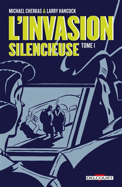 L'invasion silencieuse. Vol. 1