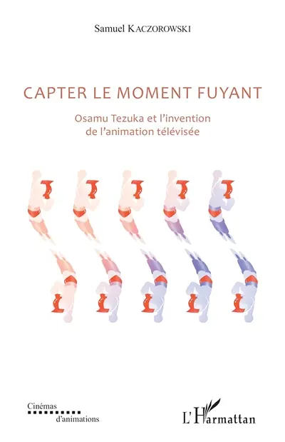 Capter le moment fuyant : Osamu Tezuka et l'invention de l'animation télévisée
