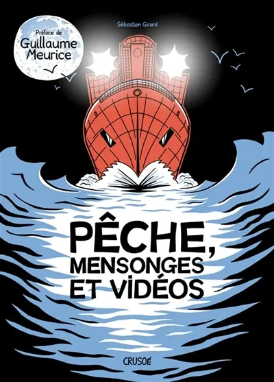 Pêche, mensonges et vidéos