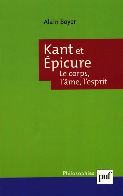 Kant et Epicure : le corps, l'âme, l'esprit