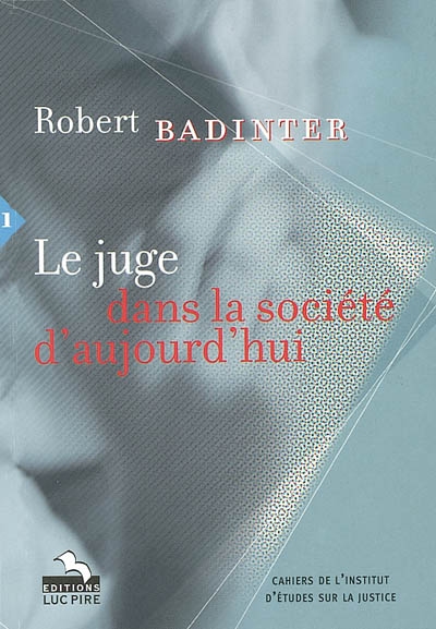 Le juge dans la société d'aujourd'hui : conférence de Robert Badinter, 2 mars 2000