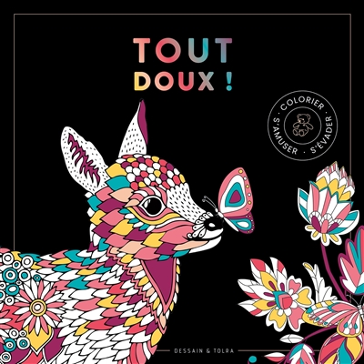 Tout doux ! : colorier, s'amuser, s'évader