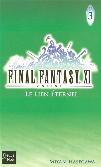 Final Fantasy XI on line. Vol. 3. Le lien éternel