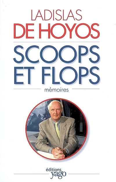 Scoops et flops : mémoires