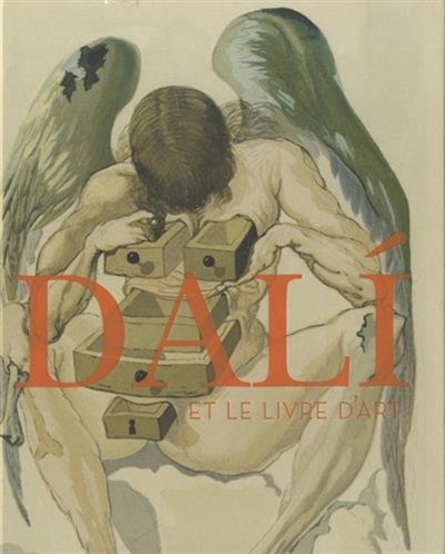 Dali et le livre d'art : exposition, Castres, Musée Goya, du 27 juin au 26 octobre 2014