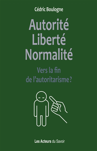 Autorité, liberté, normalité : vers la fin de l'autoritarisme ?