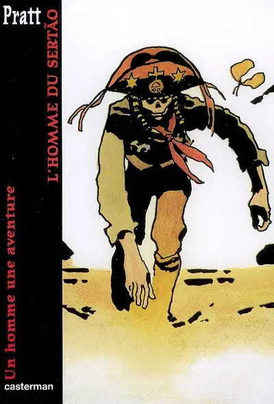 Un homme une aventure. L'homme du Sertao