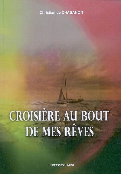 Croisière au bout de mes rêves