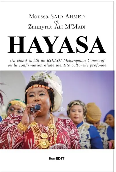 Hayasa : un chant inédit de Rilloi Mchangama Youssouf ou La confirmation d'une identité culturelle profonde