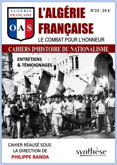 Cahiers d'histoire du nationalisme, n° 23. L'Algérie française : le combat pour l'honneur