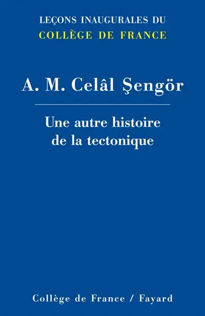 Une autre histoire de la tectonique Une autre histoire de la tectonique
