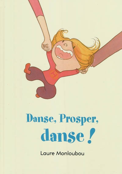 Danse, Prosper, danse !