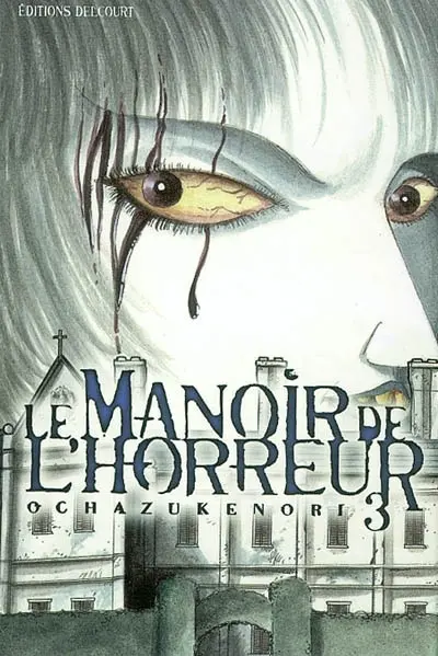 Le manoir de l'horreur. Vol. 3