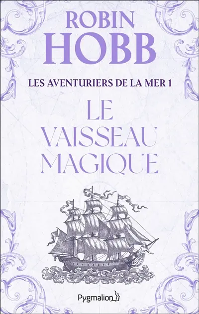 Les aventuriers de la mer. Vol. 1. Le vaisseau magique