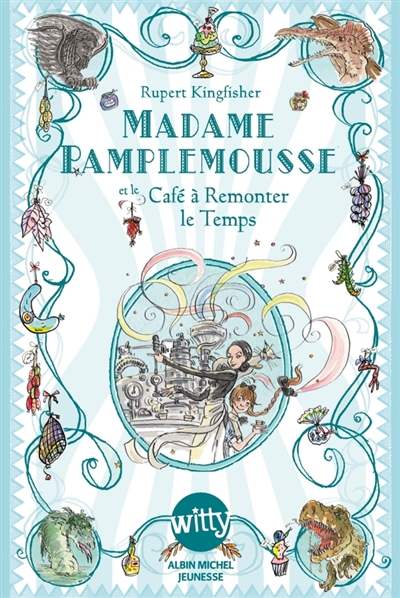 Madame Pamplemousse. Vol. 2. Madame Pamplemousse et le café à remonter le temps