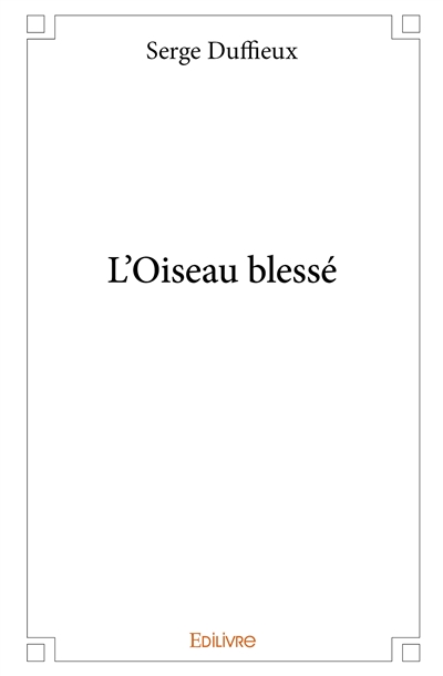 L'oiseau blessé