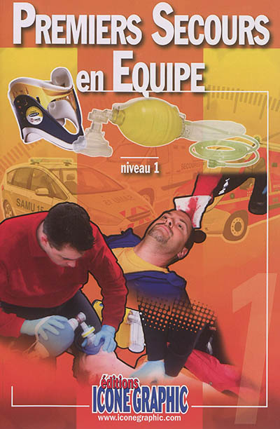 Premiers secours en équipe,...
