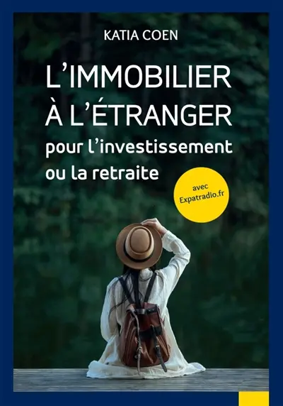 L'Immobilier à l'étranger pour l'investissement ou la retraite
