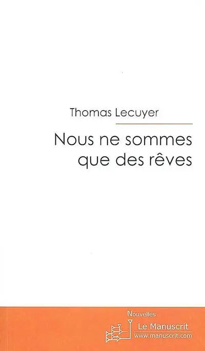 Nous ne sommes que des rêves