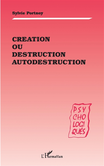 Création ou destruction, autodestruction