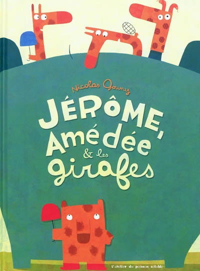 Jérôme, Amédée & les girafes