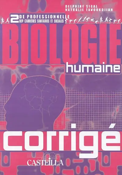 Biologie humaine, 2de professionnelle BEP carrières sanitaires et sociales : corrigé