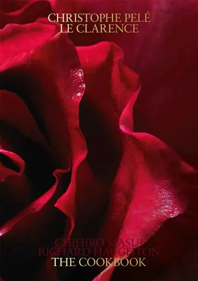 Christophe Pelé : Le Clarence : the cookbook