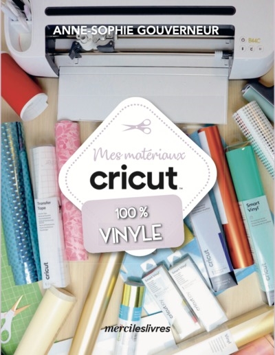 Mes matériaux Cricut 100 % vinyle