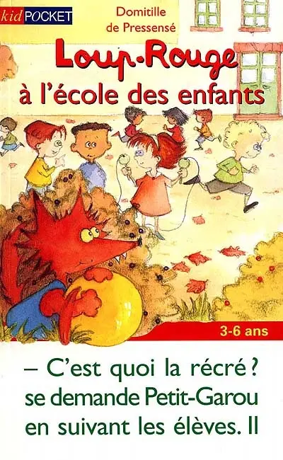 Loup-Rouge. Vol. 7. Loup-Rouge à l'école des enfants