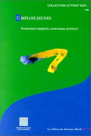 Emplois jeunes : nouveaux emplois, nouveaux services