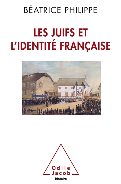 Les Juifs et l'identité française : de la précarité à l'intégration