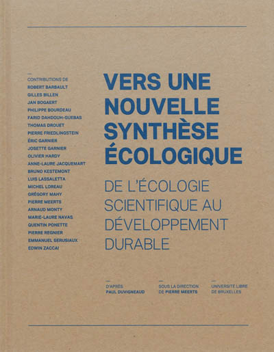 Vers une nouvelle synthèse écologique : de l'écologie scientifique au développement durable : d'après Paul Duvignaud