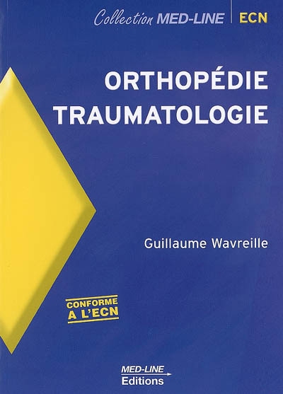 Orthopédie, traumatologie : conforme à l'ECN
