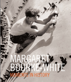 Margaret Bourke-White : moments in history